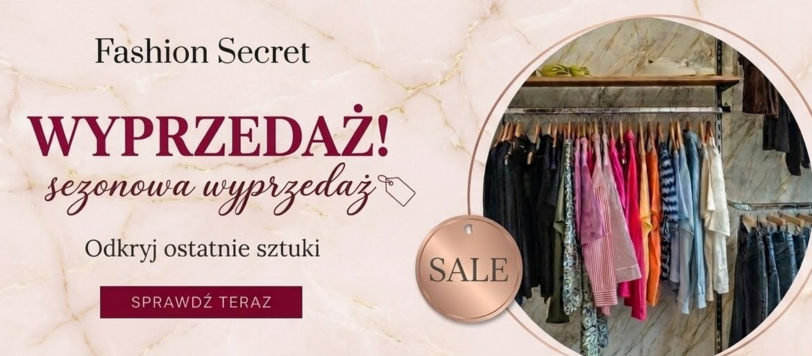 Sezonowa wyprzedaż – odkryj ostatnie sztuki